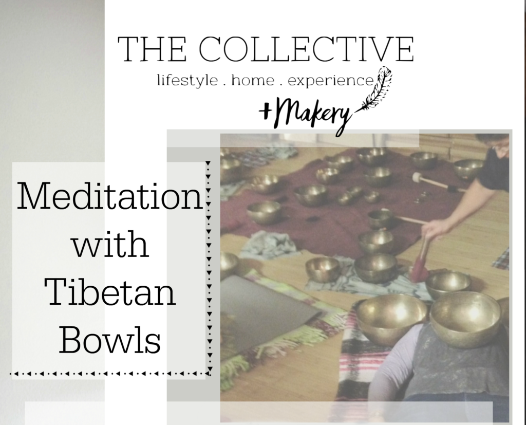 Meditaion with TIbetan bowls at The Collective lhe +Makery in LIsle, IL