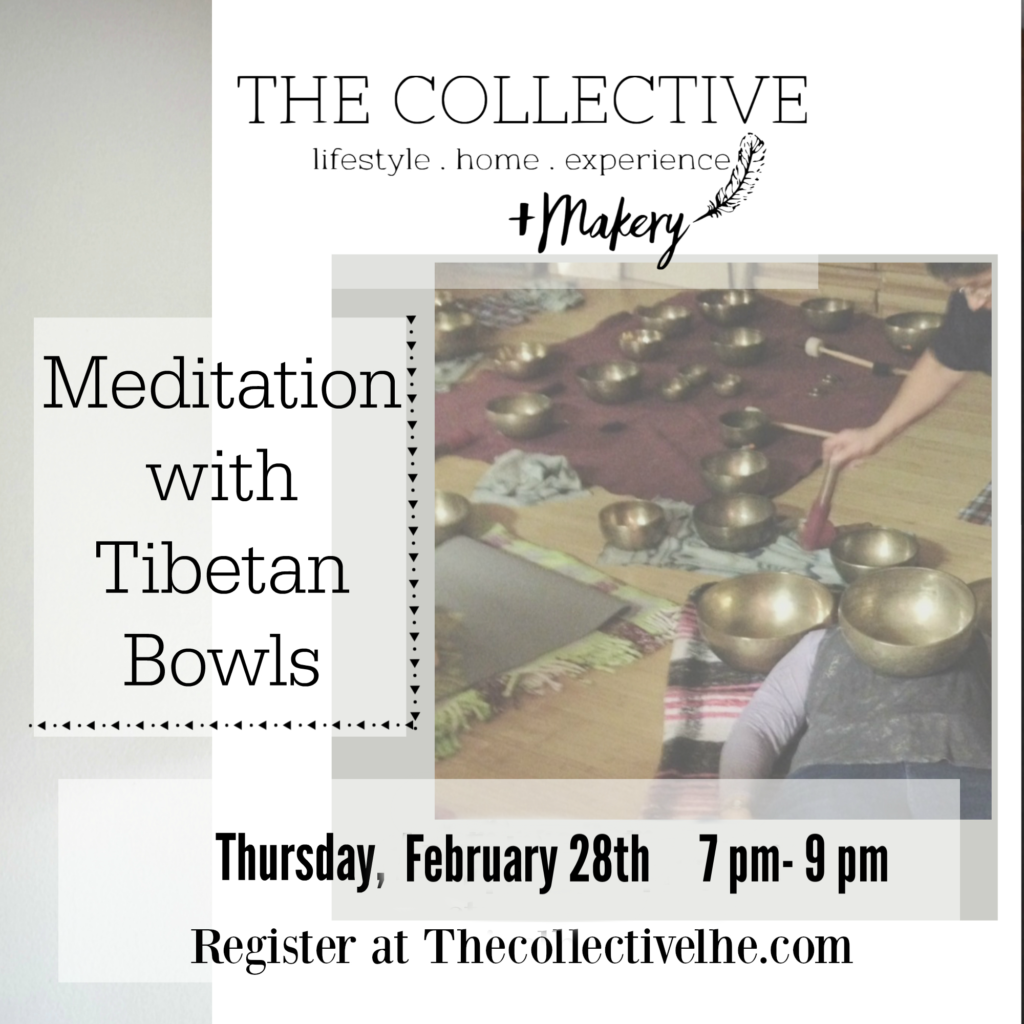 Meditation with Tibetan Bowls at The Collectuive lhe +Makery in Lisle, IL