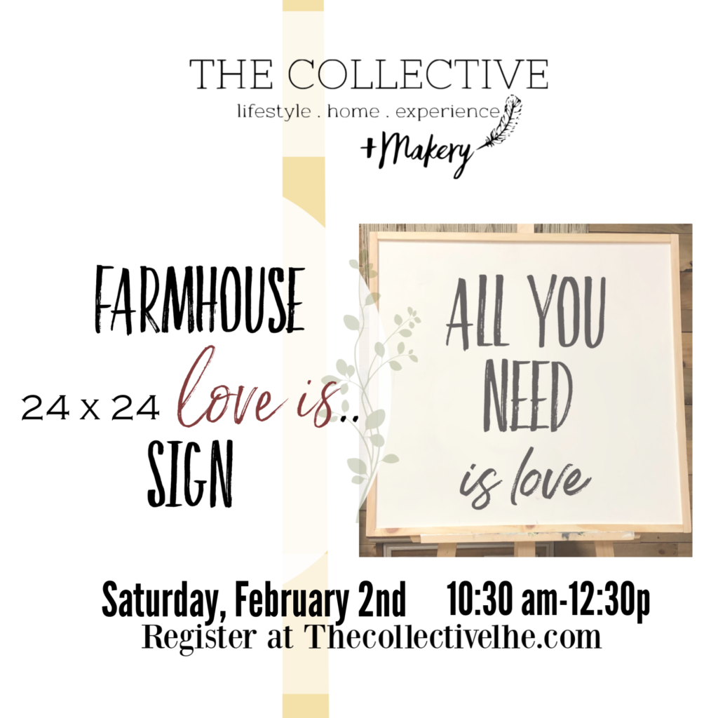 Farmhouse Love Is sign at The Collective lhe +Makery in Lisle, IL