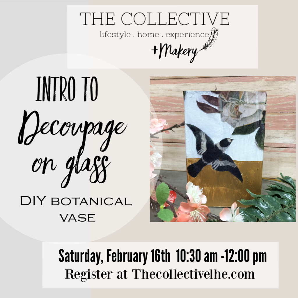 Intro to decoupage on glass diy botanical vase The Collective lhe + Makery in LIsle, IL